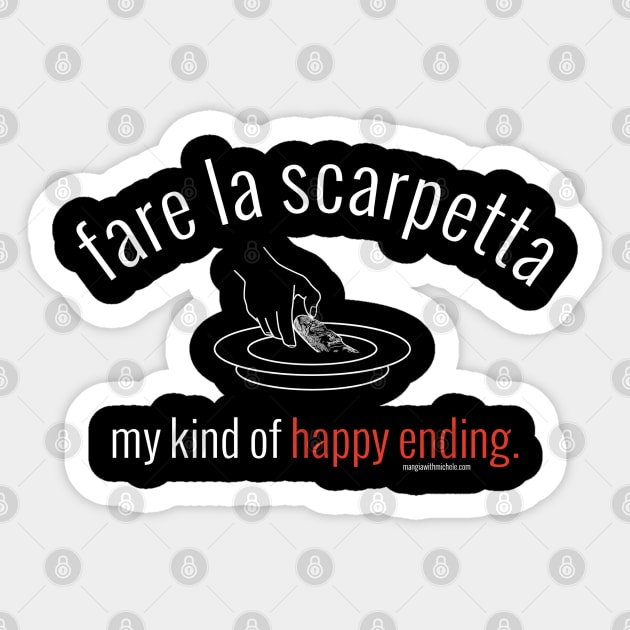 fare la scarpetta. my kind of happy ending.  (white letters) Sticker by Mangia With Michele